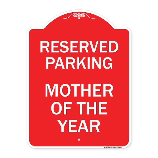 Designer Series Sign-Mother of Year, Red & White Aluminum Sign, 18" x 24", RW-1824-23869